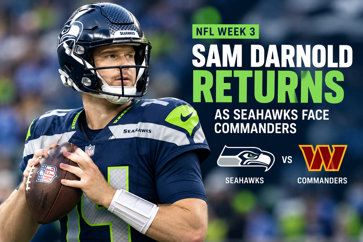 Sam Darnold Returns as Seahawks Face Commanders in Week 3